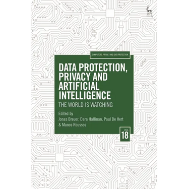 Data Protection, Privacy and Artificial Intelligence, Volume 18: The World Is Watching