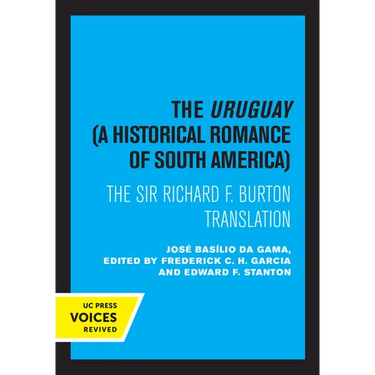 The Uruguay, a Historical Romance of South America: The Sir Richard F. Burton Translation