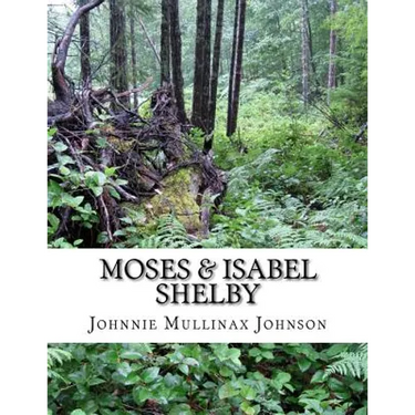 A Chronology of Moses & Isabel Shelby and Their Sons