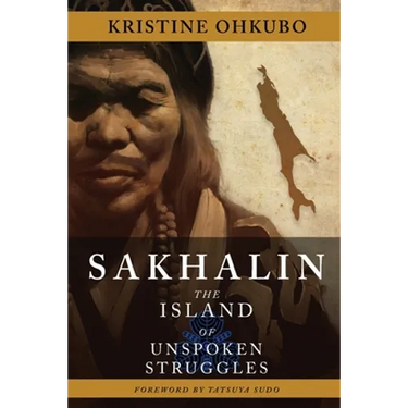 Sakhalin: The Island of Unspoken Struggles