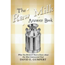 The Raw Milk Answer Book: What You REALLY Need to Know About Our Most Controversial Food