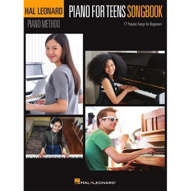 Piano for Teens Songbook - Hal Leonard Piano Method with 17 Popular Songs for Beginners