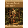 Settlers, Soldiers, and Scalps
