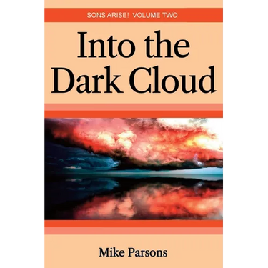 Into the dark Cloud: Sons Arise! Volume Two