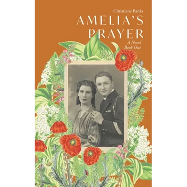 Amelia's Prayer: A Novel Book One