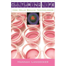 Culturing Life: How Cells Became Technologies