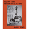 Luciano Fabro: Reinventing Sculpture