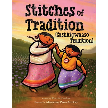 Stitches of Tradition (Gashkigwaaso Tradition)
