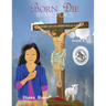 Born to Die in My Place: A Story of Unconditional Love