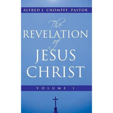 The Revelation of Jesus Christ: Volume 1