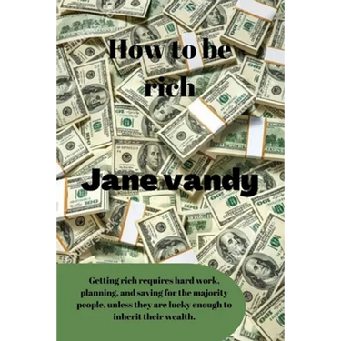 How to be rich