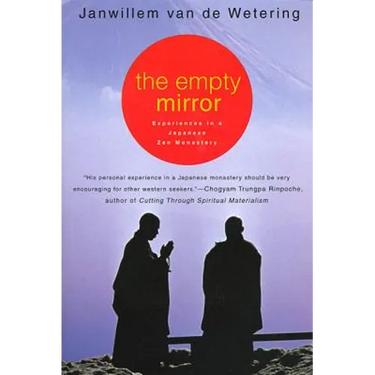 The Empty Mirror: Experiences in a Japanese Zen Monastery