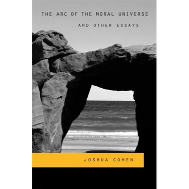 The Arc of the Moral Universe and Other Essays