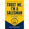 Trust me, I'm a Salesman: How to Earn Customers through Trust and Value