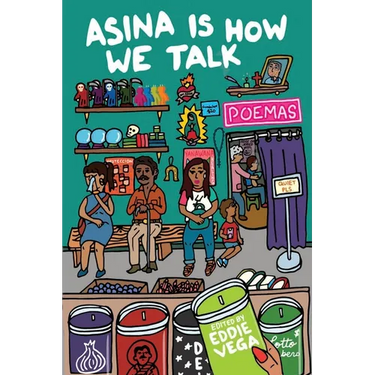 Asina is How We Talk: A collection of Tejano poetry written en la lengua de la gente