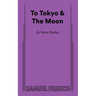 To Tokyo & the Moon
