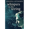 Whispers In The Wiring