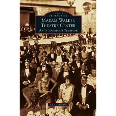Madame Walker Theatre Center: An Indianapolis Treasure