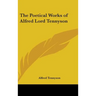 The Poetical Works of Alfred Lord Tennyson