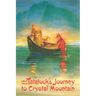 Tatatuck's Journey to Crystal Mountain