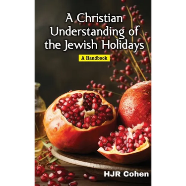 A Christian Understanding of the Jewish Holidays: A Handbook