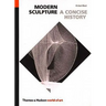 Modern Sculpture: A Concise History