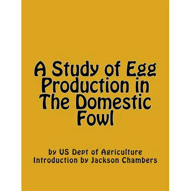 A Study of Egg Production in The Domestic Fowl