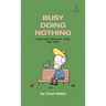 Busy Doing Nothing: Selected Cartoons from THE POET - Volume 5