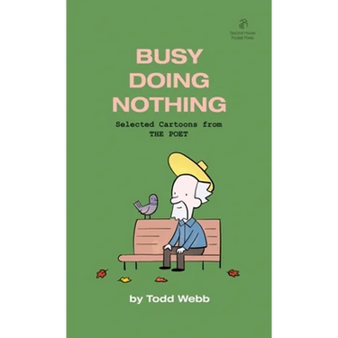 Busy Doing Nothing: Selected Cartoons from THE POET - Volume 5