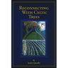Reconnecting with Celtic Trees