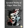 Greatest Works of Edgar Allan Poe