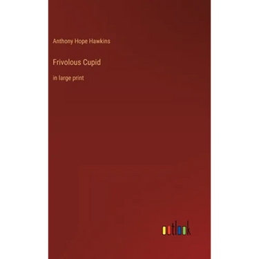Frivolous Cupid: in large print