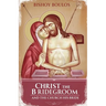Christ the Bridegroom and the church his Bride