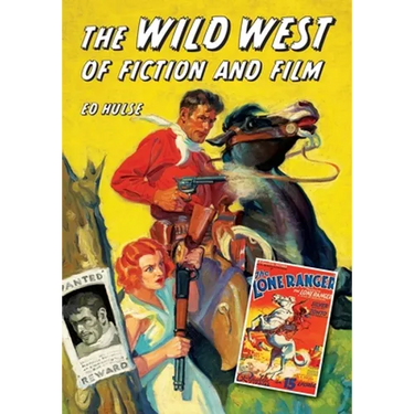 The Wild West of Fiction and Film