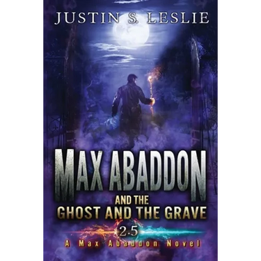 Max Abaddon and The Ghost and the Grave: A Max Abaddon Short Story