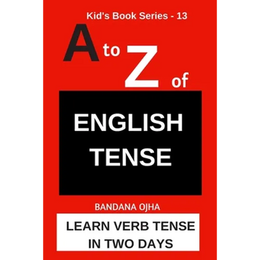 A to Z of ENGLISH TENSE: Learn Verb Tense in Two Days