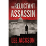The Reluctant Assassin