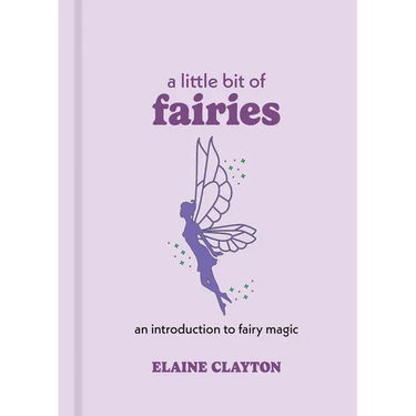 A Little Bit of Fairies: An Introduction to Fairy Magic