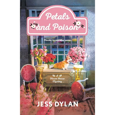Petals and Poison: A Flower House Mystery