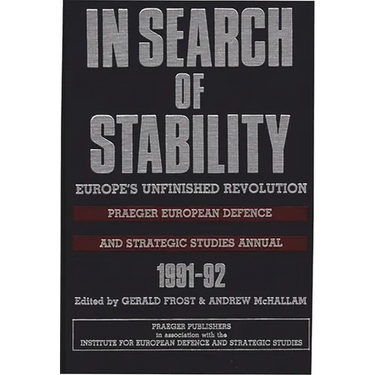 In Search of Stability: Europe's Unfinished Revolution