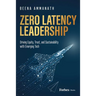Zero Latency Leadership: Driving Equity, Trust, and Sustainability with Emerging Tech