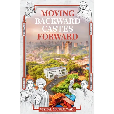 Moving Backward Castes Forward