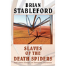 Slaves of the Death Spiders and Other Essays on Fantastic Literature