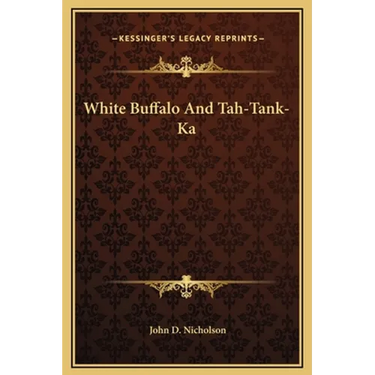 White Buffalo And Tah-Tank-Ka