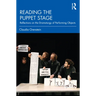 Reading the Puppet Stage: Reflections on the Dramaturgy of Performing Objects