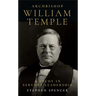 Archbishop William Temple: A Study in Servant Leadership