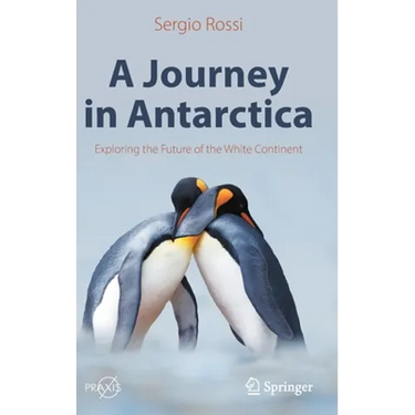 A Journey in Antarctica: Exploring the Future of the White Continent