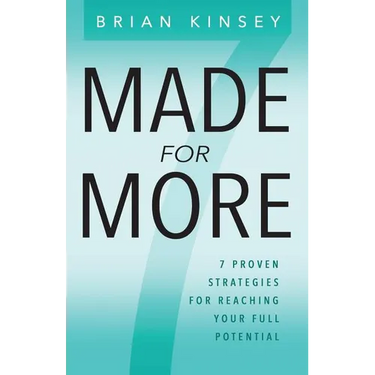 Made for More: 7 Proven Strategies for Reaching Your Full Potential