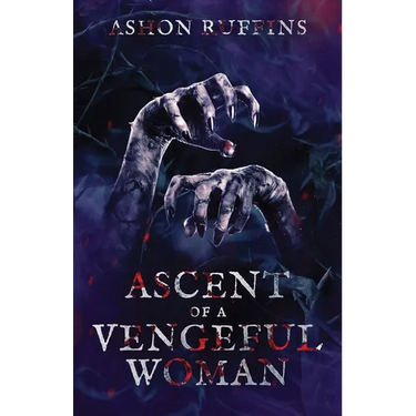 Ascent of a Vengeful Woman