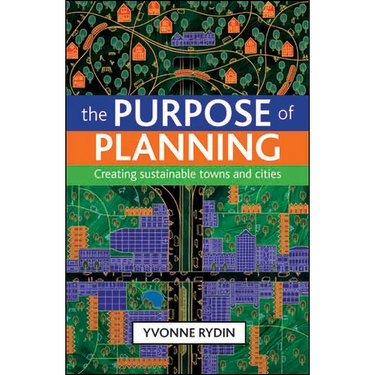 The Purpose of Planning: Creating Sustainable Towns and Cities
